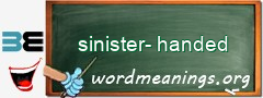 WordMeaning blackboard for sinister-handed